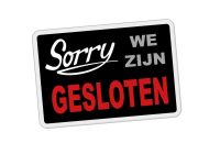 Sorry we zijn gesloten