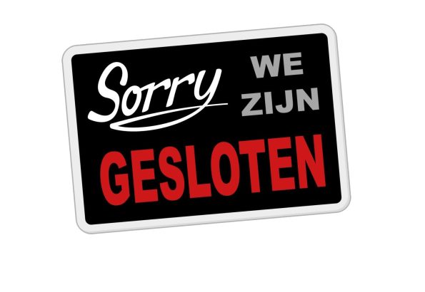 Sorry we zijn gesloten